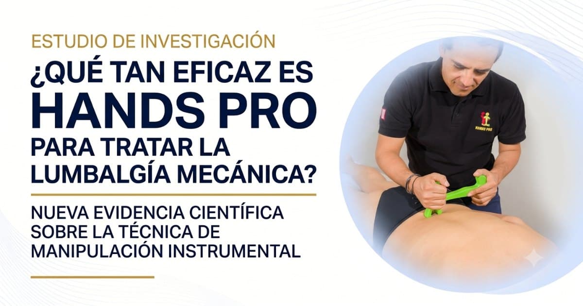 Efectividad de la Técnica de Manipulación instrumental Hands Pro, para tratamiento de la Lumbalgía mecánica
