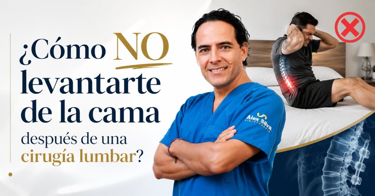 ¿Cómo NO levantarte de la cama después de una cirugía lumbar?