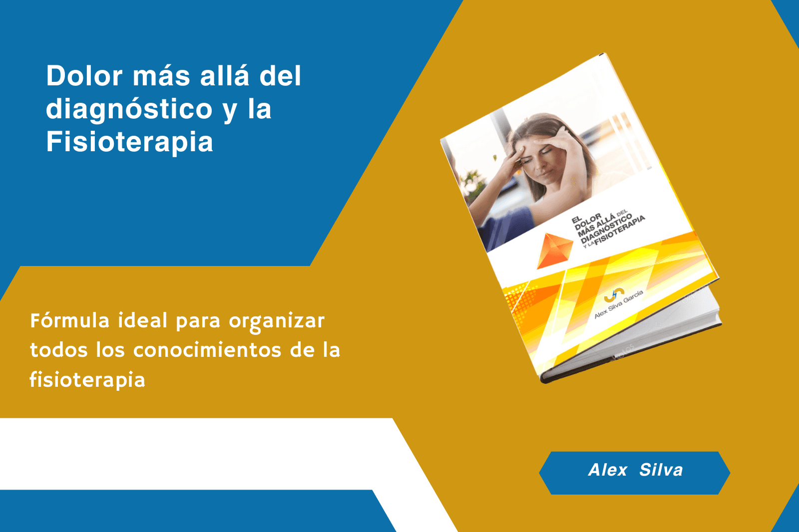 El dolor más allá del diagnóstico y la Fisioterapia