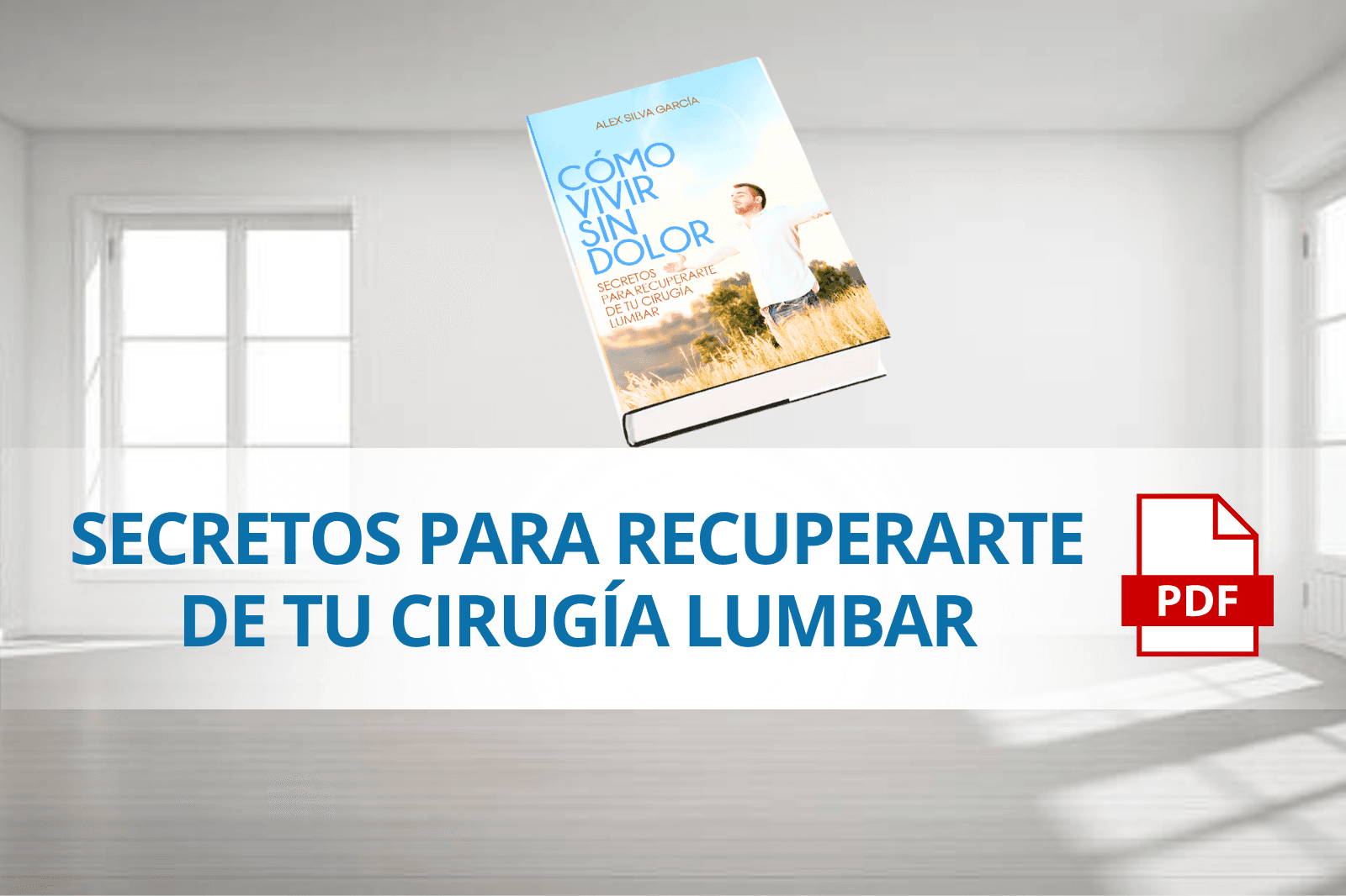 Secretos para Recuperarte de tu Cirugía Lumbar